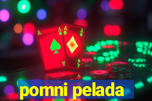 pomni pelada